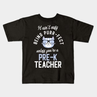 Pre-K Teacher Cat Lover Gifts - It ain't easy being Purr Fect Kids T-Shirt